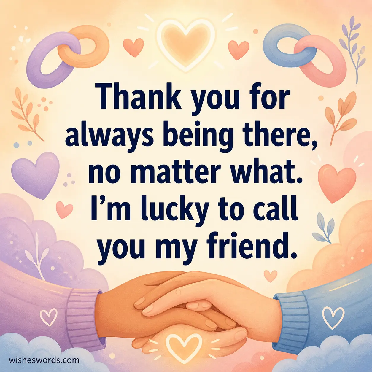 Warm friendship illustration with soft pastel shapes and centered gratitude quote expressing appreciation for always being there as a trusted friend.