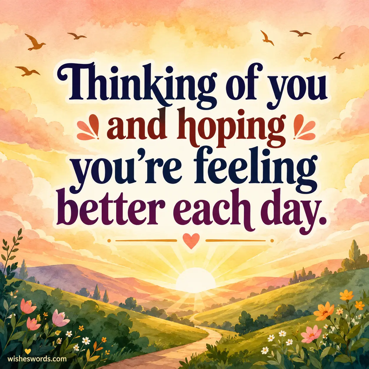 ALT 2: Peaceful sunrise watercolor illustration with uplifting healing quote Thinking of you and hoping you're feeling better each day designed for Pinterest-style encouragement posts.