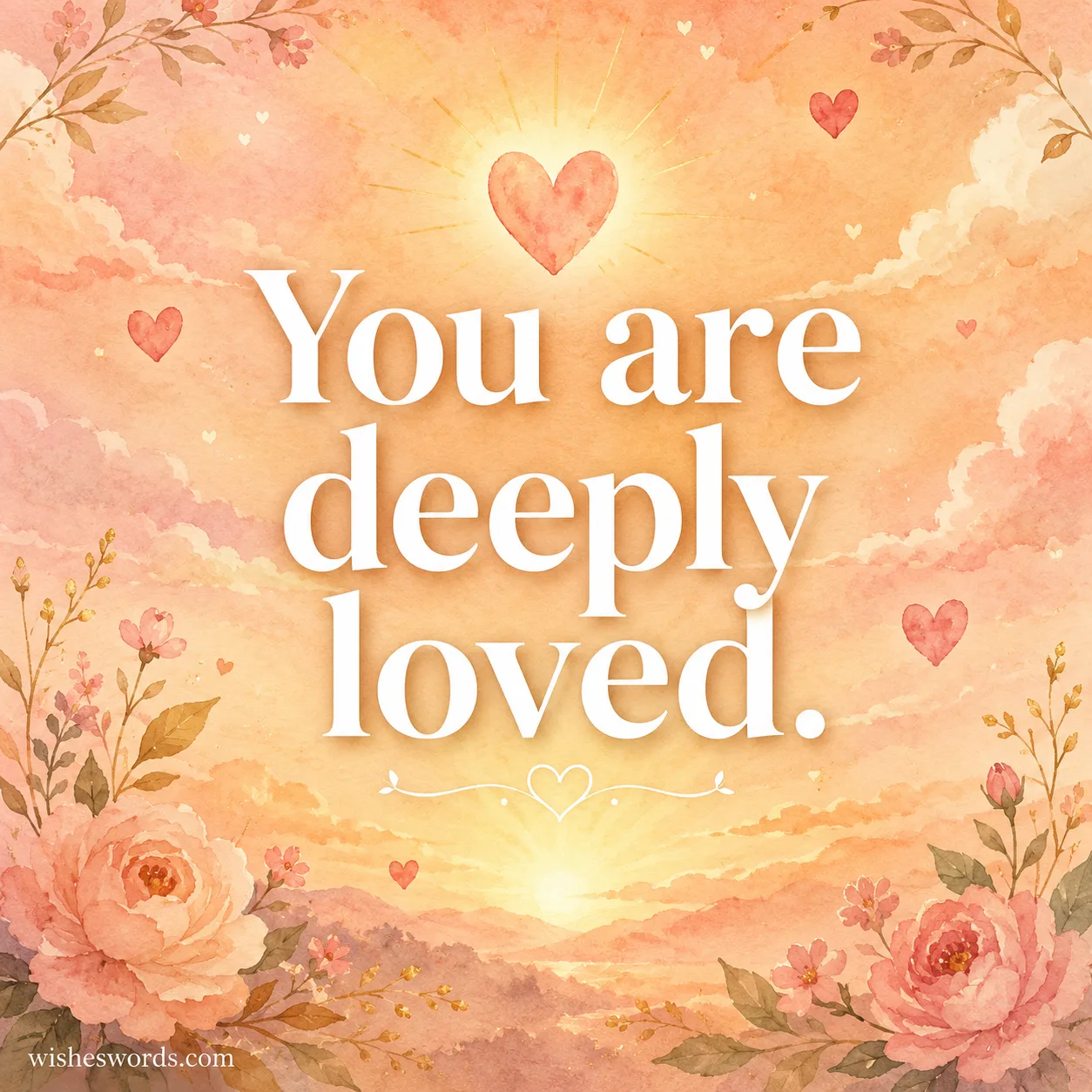 You are deeply loved heartfelt message to daughter
