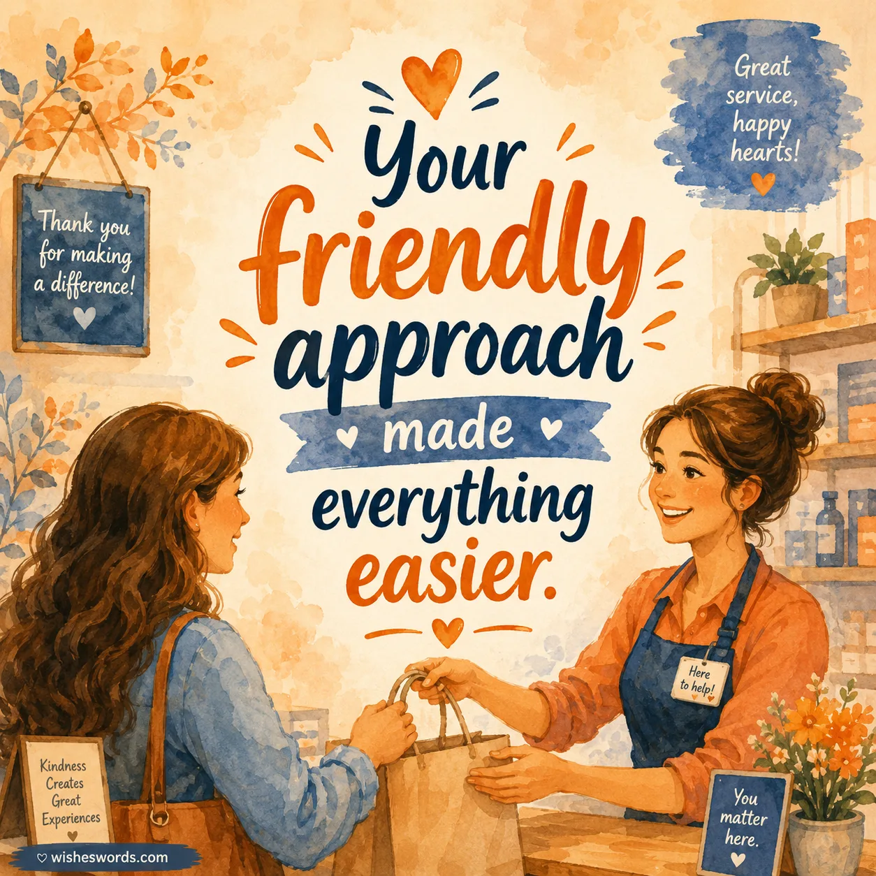 Friendly customer service experience with welcoming support