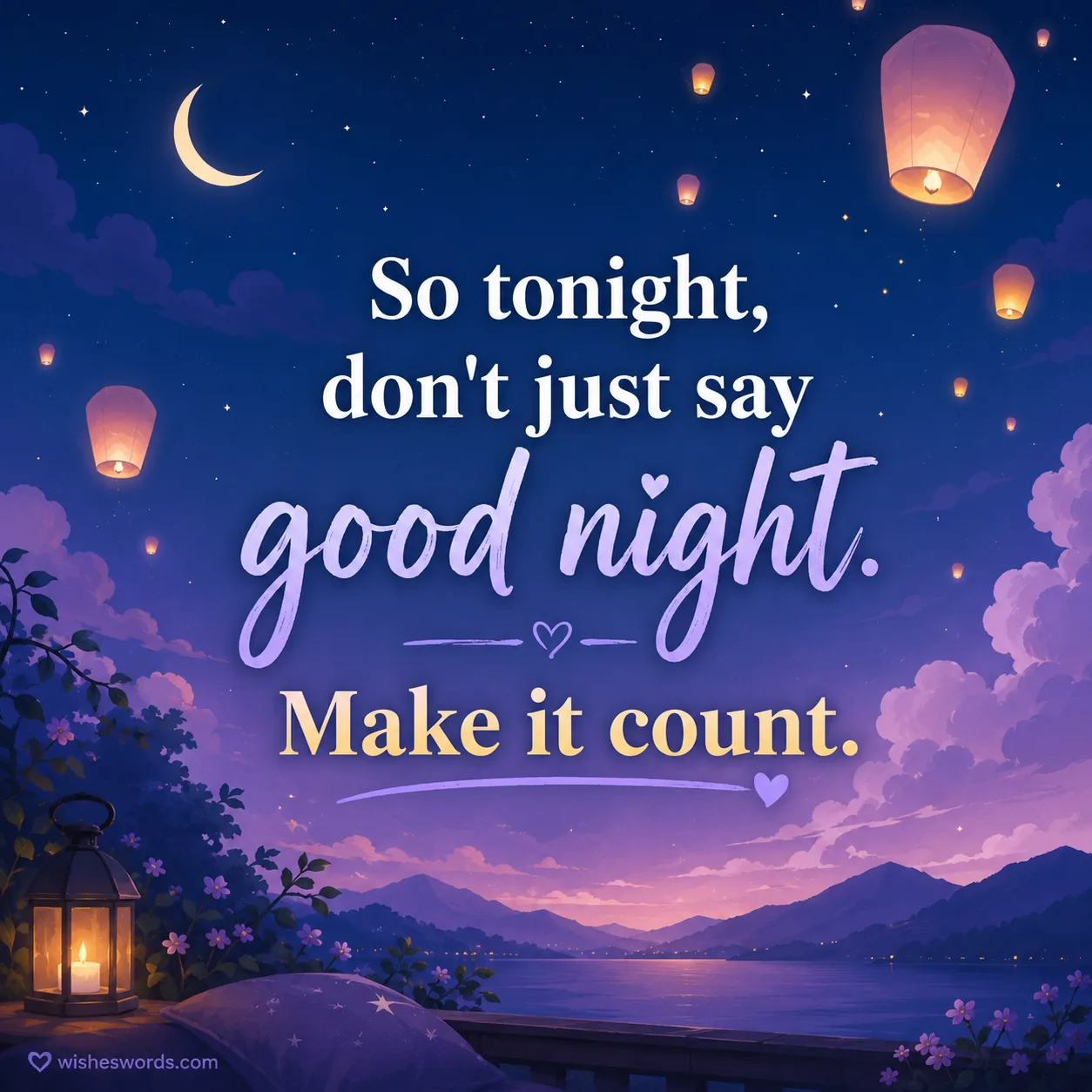 Inspirational good night quote about making every message count