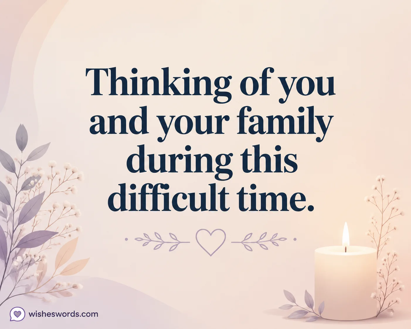 Gentle pastel quote card illustrating sympathy message “Thinking of you and your family during this difficult time” with calming workplace empathy theme
